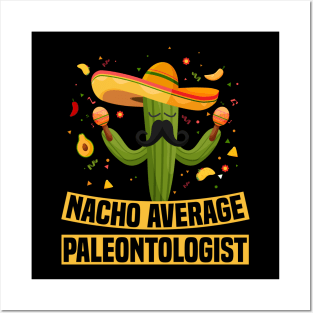 Paleontologist Paleontology Nacho Fathers Day Gift Funny Retro Vintage Posters and Art